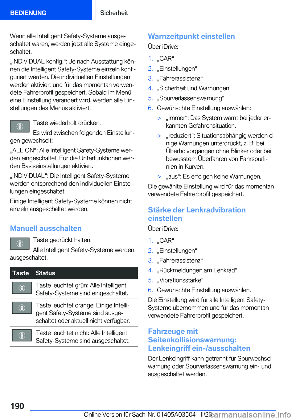 BMW X3 2020  Betriebsanleitungen (in German) �W�e�n�n��a�l�l�e��I�n�t�e�l�l�i�g�e�n�t��S�a�f�e�t�y�-�S�y�s�t�e�m�e��a�u�s�g�ej
�s�c�h�a�l�t�e�t��w�a�r�e�n�,��w�e�r�d�e�n��j�e�t�z�t��a�l�l�e��S�y�s�t�e�m�e��e�i�n�g�ej �s�c�h�a�l�t�e�t