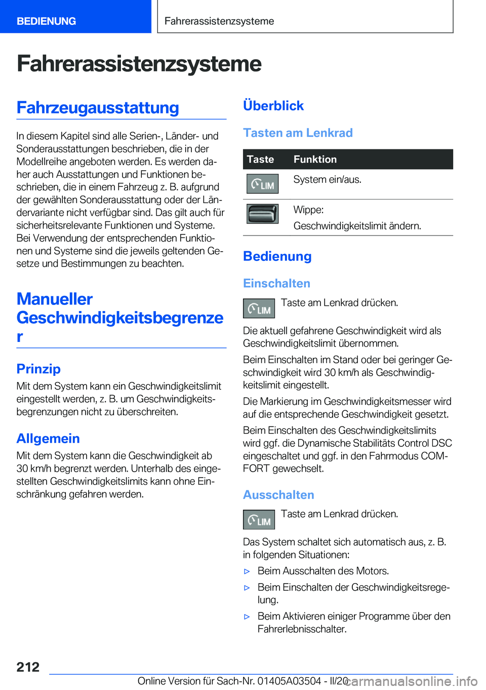 BMW X3 2020  Betriebsanleitungen (in German) �F�a�h�r�e�r�a�s�s�i�s�t�e�n�z�s�y�s�t�e�m�e�F�a�h�r�z�e�u�g�a�u�s�s�t�a�t�t�u�n�g
�I�n��d�i�e�s�e�m��K�a�p�i�t�e�l��s�i�n�d��a�l�l�e��S�e�r�i�e�n�-�,��L�