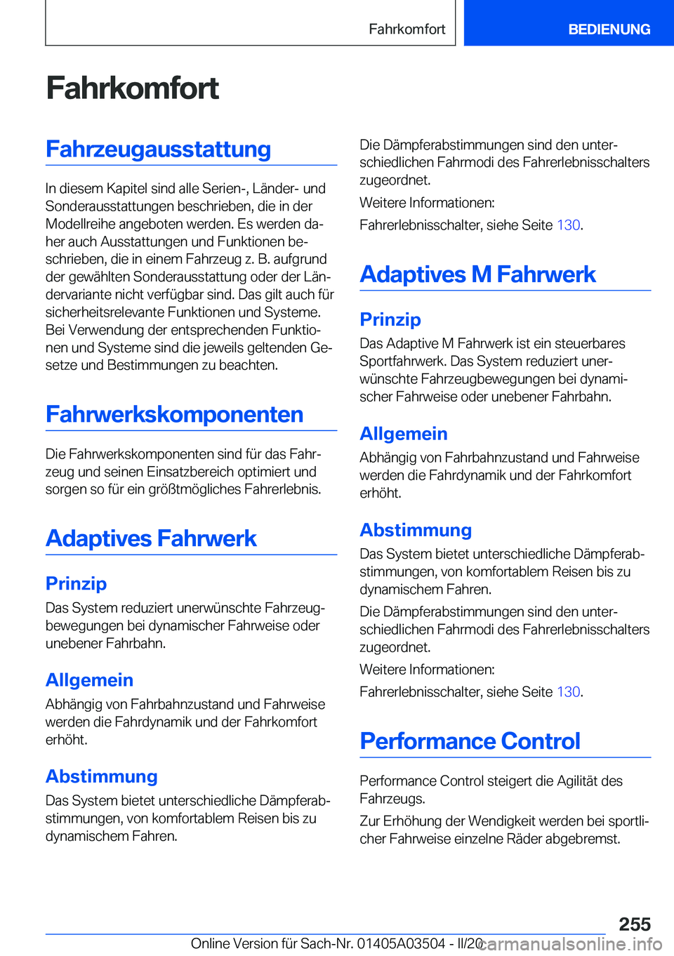 BMW X3 2020  Betriebsanleitungen (in German) �F�a�h�r�k�o�m�f�o�r�t�F�a�h�r�z�e�u�g�a�u�s�s�t�a�t�t�u�n�g
�I�n��d�i�e�s�e�m��K�a�p�i�t�e�l��s�i�n�d��a�l�l�e��S�e�r�i�e�n�-�,��L�
