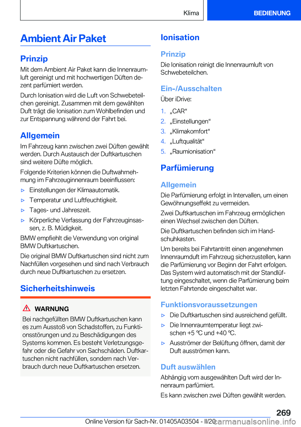 BMW X3 2020  Betriebsanleitungen (in German) �A�m�b�i�e�n�t��A�i�r��P�a�k�e�t
�P�r�i�n�z�i�p�M�i�t��d�e�m��A�m�b�i�e�n�t��A�i�r��P�a�k�e�t��k�a�n�n��d�i�e��I�n�n�e�n�r�a�u�mj
�l�u�f�t��g�e�r�e�i�n�i�g�t��u�n�d��m�i�t��h�o�c�h�w�e�r