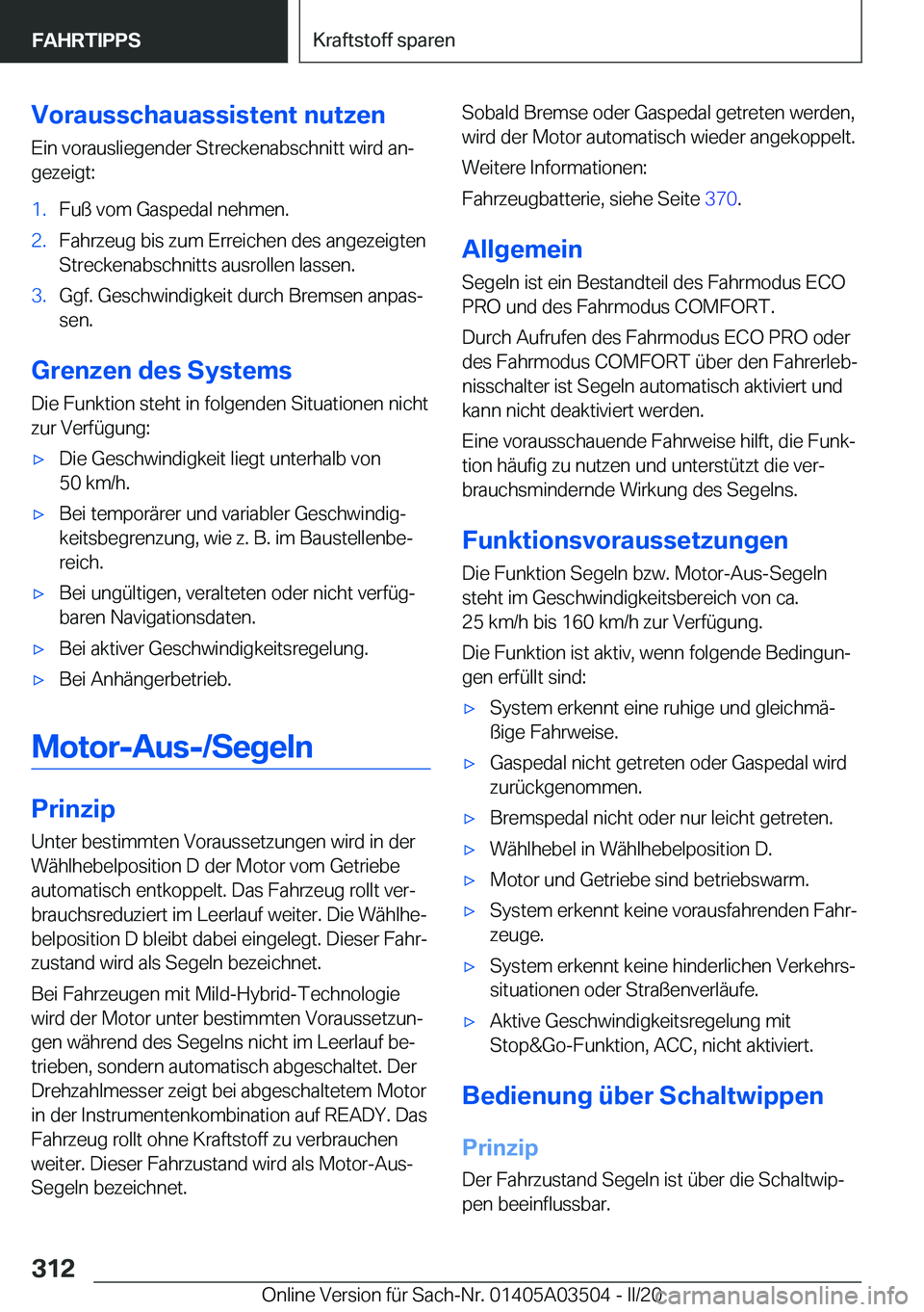 BMW X3 2020  Betriebsanleitungen (in German) �V�o�r�a�u�s�s�c�h�a�u�a�s�s�i�s�t�e�n�t��n�u�t�z�e�n�E�i�n��v�o�r�a�u�s�l�i�e�g�e�n�d�e�r��S�t�r�e�c�k�e�n�a�b�s�c�h�n�i�t�t��w�i�r�d��a�nj
�g�e�z�e�i�g�t�:�1�.�F�u�