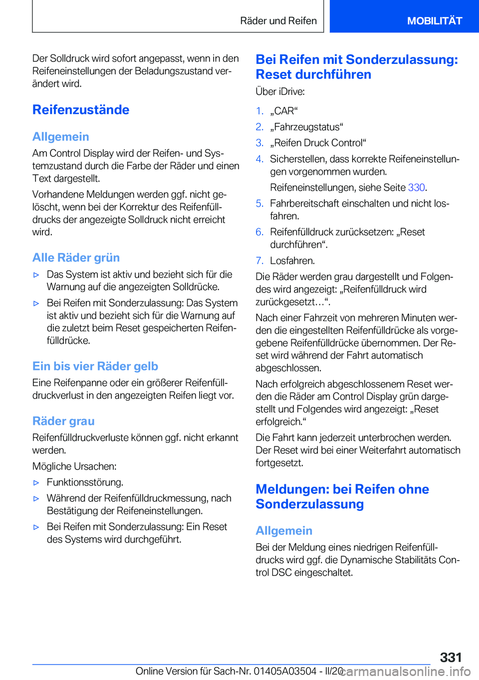 BMW X3 2020  Betriebsanleitungen (in German) �D�e�r��S�o�l�l�d�r�u�c�k��w�i�r�d��s�o�f�o�r�t��a�n�g�e�p�a�s�s�t�,��w�e�n�n��i�n��d�e�n�R�e�i�f�e�n�e�i�n�s�t�e�l�l�u�n�g�e�n��d�e�r��B�e�l�a�d�u�n�g�s�z�u�s�t�a�n�d��v�e�rj�