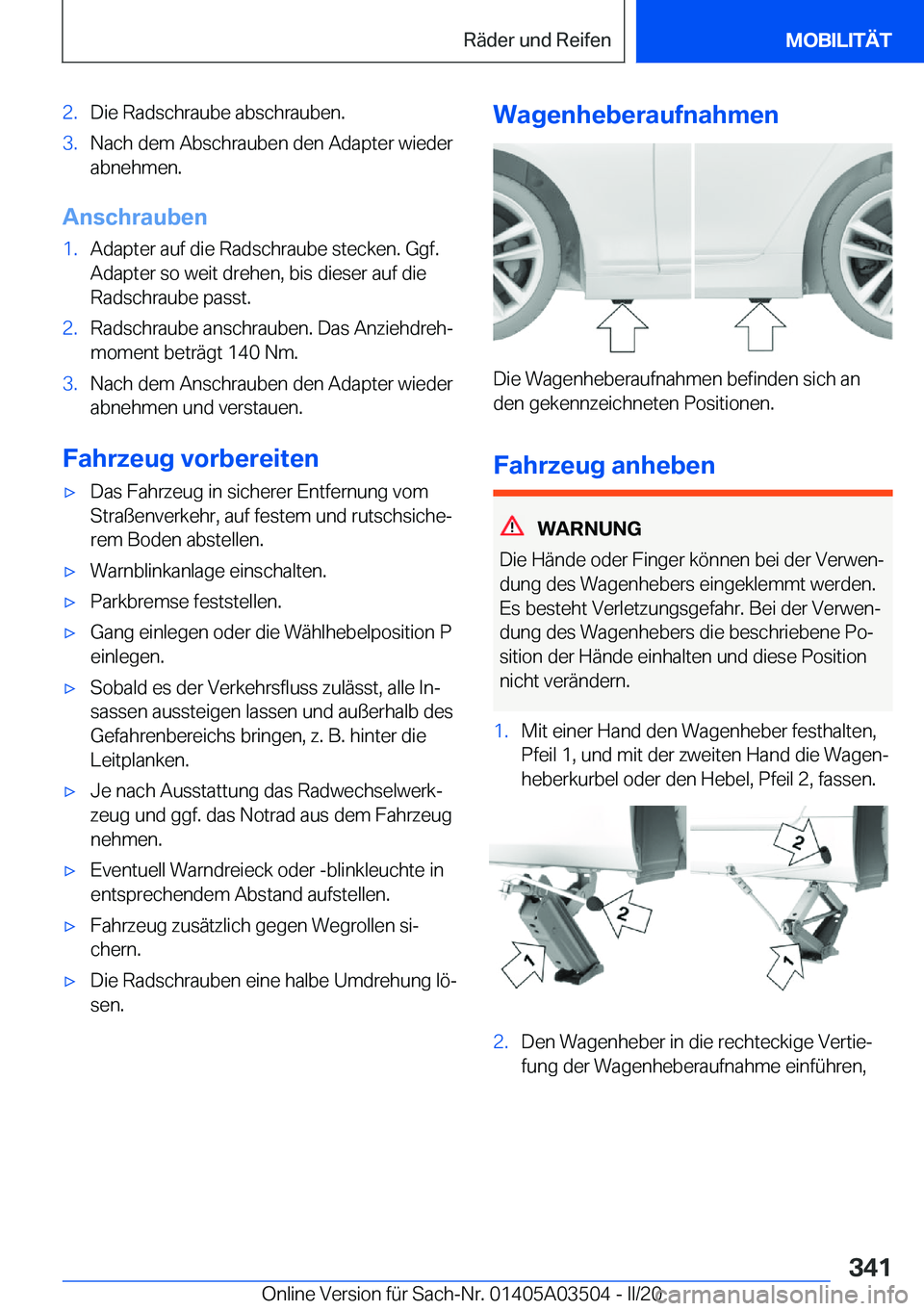 BMW X3 2020  Betriebsanleitungen (in German) �2�.�D�i�e��R�a�d�s�c�h�r�a�u�b�e��a�b�s�c�h�r�a�u�b�e�n�.�3�.�N�a�c�h��d�e�m��A�b�s�c�h�r�a�u�b�e�n��d�e�n��A�d�a�p�t�e�r��w�i�e�d�e�r
�a�b�n�e�h�m�e�n�.
�A�n�s�c�h�r�a�u�b�e�n
�1�.�A�d�a�p�t�