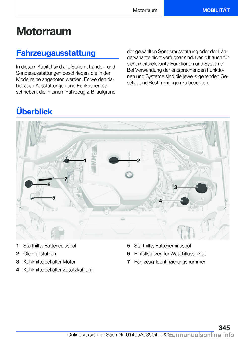 BMW X3 2020  Betriebsanleitungen (in German) �M�o�t�o�r�r�a�u�m�F�a�h�r�z�e�u�g�a�u�s�s�t�a�t�t�u�n�g
�I�n��d�i�e�s�e�m��K�a�p�i�t�e�l��s�i�n�d��a�l�l�e��S�e�r�i�e�n�-�,��L�