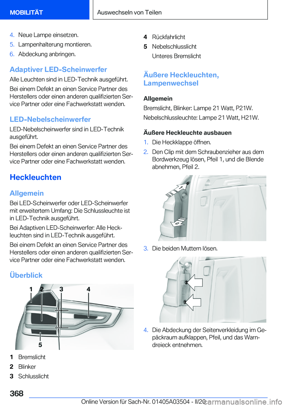 BMW X3 2020  Betriebsanleitungen (in German) �4�.�N�e�u�e��L�a�m�p�e��e�i�n�s�e�t�z�e�n�.�5�.�L�a�m�p�e�n�h�a�l�t�e�r�u�n�g��m�o�n�t�i�e�r�e�n�.�6�.�A�b�d�e�c�k�u�n�g��a�n�b�r�i�n�g�e�n�.
�A�d�a�p�t�i�v�e�r��L�E�D�-�S�c�h�e�i�n�w�e�r�f�e�r�