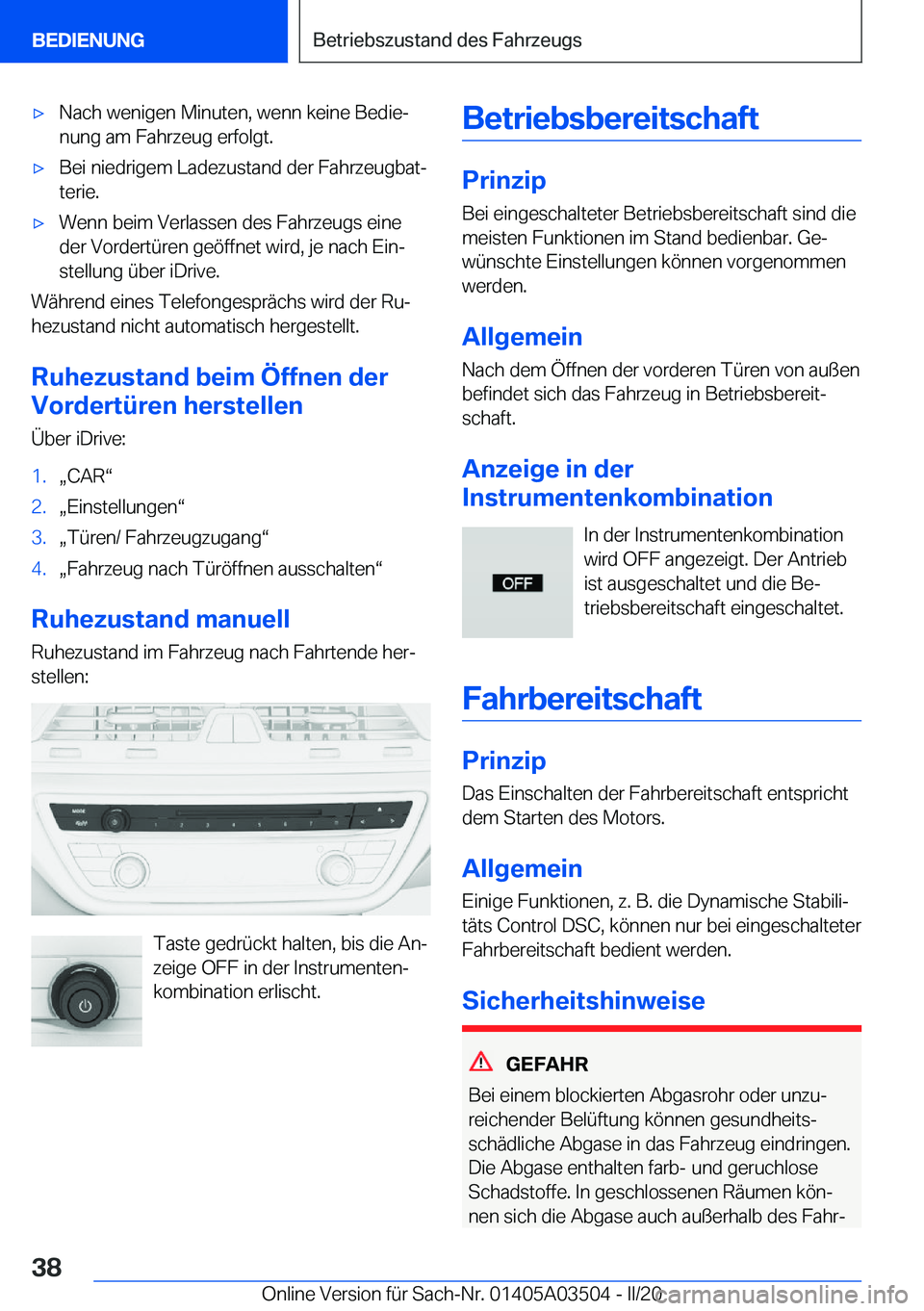 BMW X3 2020  Betriebsanleitungen (in German) x�N�a�c�h��w�e�n�i�g�e�n��M�i�n�u�t�e�n�,��w�e�n�n��k�e�i�n�e��B�e�d�i�ej
�n�u�n�g��a�m��F�a�h�r�z�e�u�g��e�r�f�o�l�g�t�.x�B�e�i��n�i�e�d�r�i�g�e�m��L�a�d�e�z�u�s�t�a�n�d��d�e�r��F�a�h�