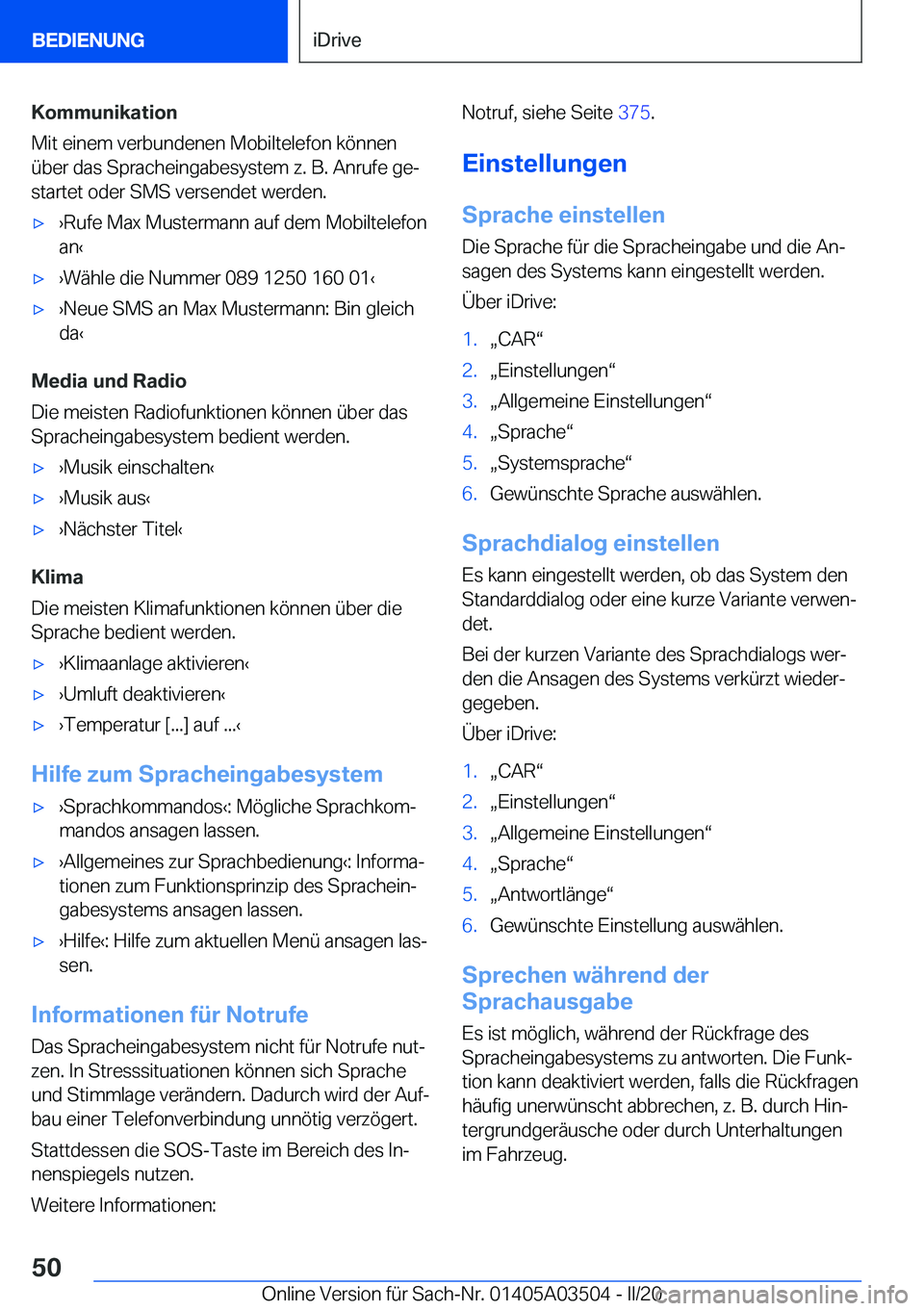 BMW X3 2020  Betriebsanleitungen (in German) �K�o�m�m�u�n�i�k�a�t�i�o�n
�M�i�t��e�i�n�e�m��v�e�r�b�u�n�d�e�n�e�n��M�o�b�i�l�t�e�l�e�f�o�n��k�