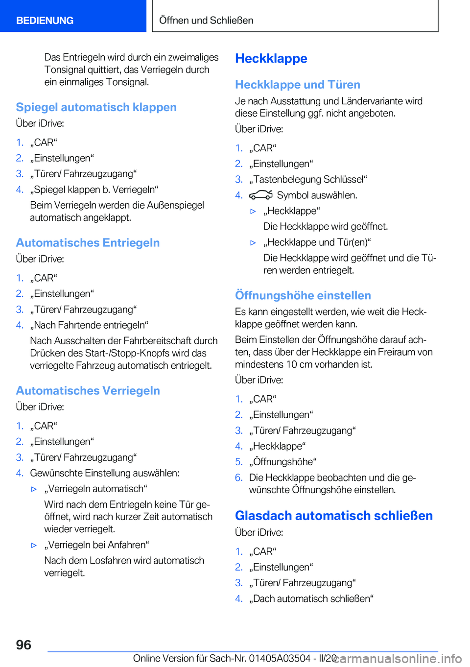BMW X3 2020  Betriebsanleitungen (in German) �D�a�s��E�n�t�r�i�e�g�e�l�n��w�i�r�d��d�u�r�c�h��e�i�n��z�w�e�i�m�a�l�i�g�e�s�T�o�n�s�i�g�n�a�l��q�u�i�t�t�i�e�r�t�,��d�a�s��V�e�r�r�i�e�g�e�l�n��d�u�r�c�h�e�i�n��e�i�n�m�a�l�i�g�e�s��T�o�n