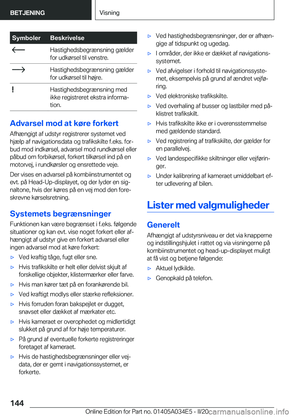 BMW X3 2020  InstruktionsbØger (in Danish) �S�y�m�b�o�l�e�r�B�e�s�k�r�i�v�e�l�s�e��H�a�s�t�i�g�h�e�d�s�b�e�g�r�æ�n�s�n�i�n�g��g�æ�l�d�e�r
�f�o�r��u�d�k�