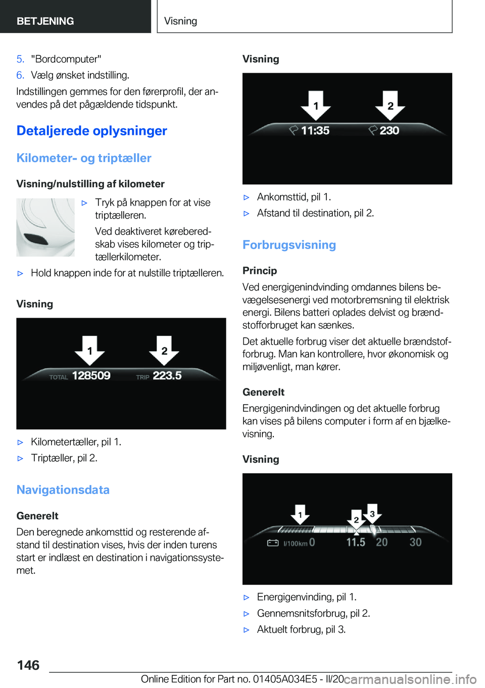 BMW X3 2020  InstruktionsbØger (in Danish) �5�.��B�o�r�d�c�o�m�p�u�t�e�r��6�.�V�æ�l�g��