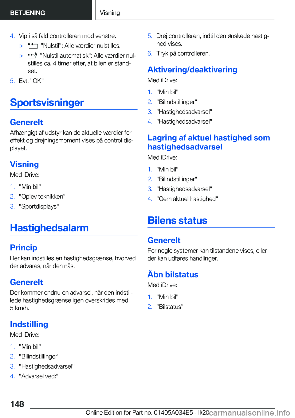 BMW X3 2020  InstruktionsbØger (in Danish) �4�.�V�i�p��i��s�å��f�a�l�d��c�o�n�t�r�o�l�l�e�r�e�n��m�o�d��v�e�n�s�t�r�e�.'x����N�u�l�s�t�i�l��:��A�l�l�e��v�æ�r�d�i�e�r��n�u�l�s�t�i�l�l�e�s�.'x����N�u�l�s�t�i�l��a�u�t�o
