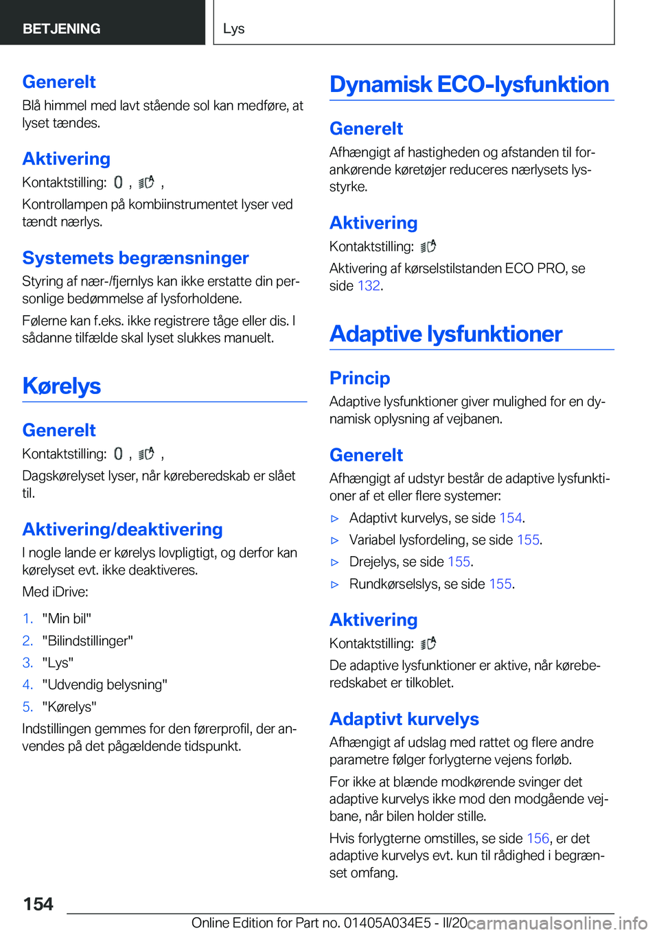 BMW X3 2020  InstruktionsbØger (in Danish) �G�e�n�e�r�e�l�t�B�l�å��h�i�m�m�e�l��m�e�d��l�a�v�t��s�t�å�e�n�d�e��s�o�l��k�a�n��m�e�d�f�