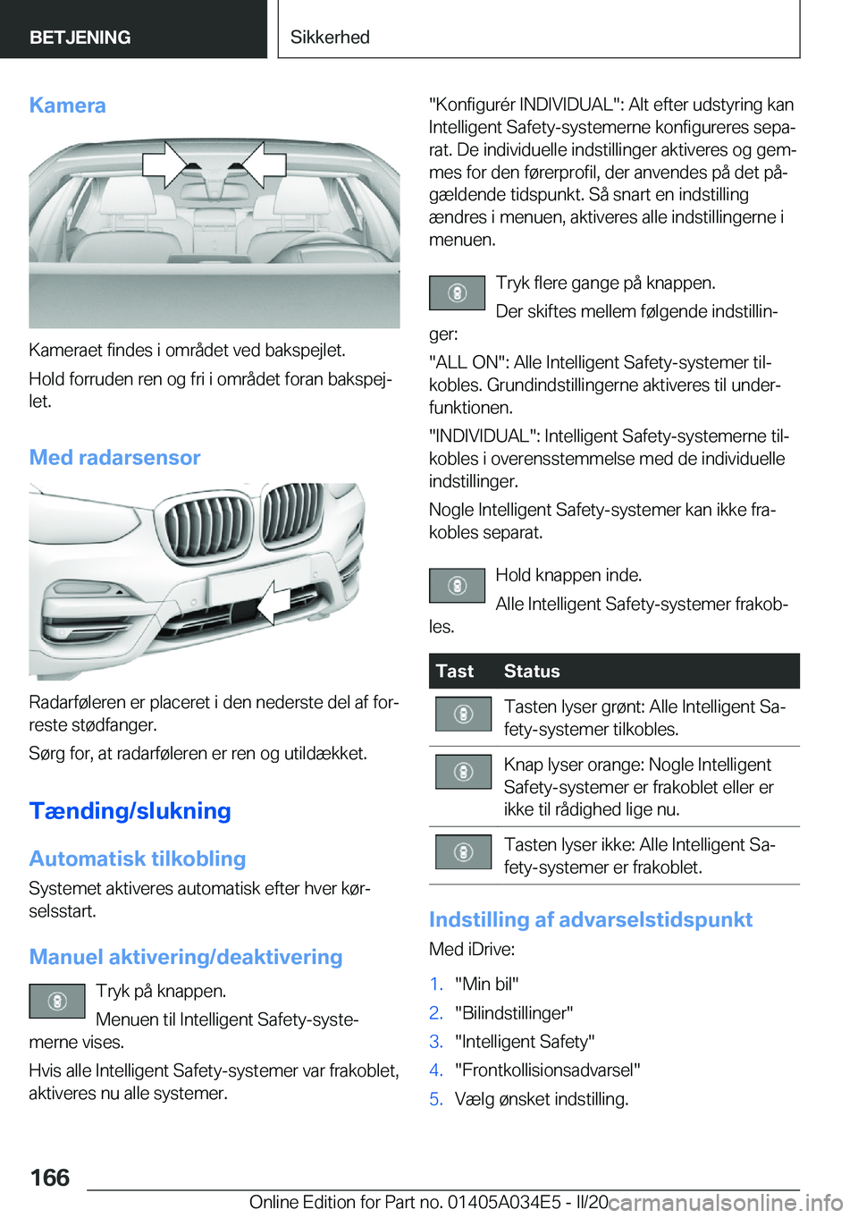 BMW X3 2020  InstruktionsbØger (in Danish) �K�a�m�e�r�a
�K�a�m�e�r�a�e�t��f�i�n�d�e�s��i��o�m�r�å�d�e�t��v�e�d��b�a�k�s�p�e�j�l�e�t�.
�H�o�l�d��f�o�r�r�u�d�e�n��r�e�n��o�g��f�r�i��i��o�m�r�å�d�e�t��f�o�r�a�n��b�a�k�s�p�e�jj �l�