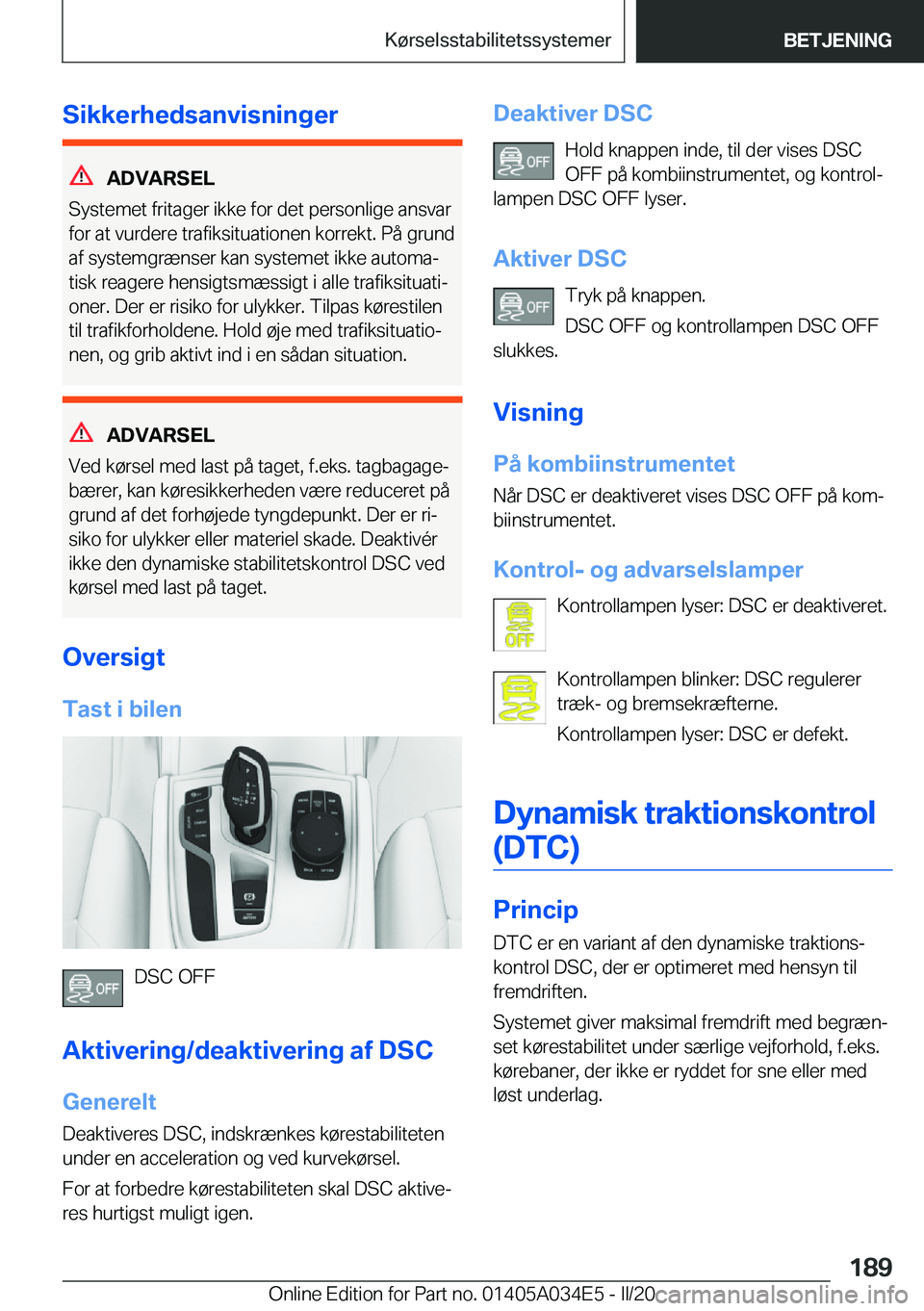 BMW X3 2020  InstruktionsbØger (in Danish) �S�i�k�k�e�r�h�e�d�s�a�n�v�i�s�n�i�n�g�e�r
�A�D�V�A�R�S�E�L
�S�y�s�t�e�m�e�t��f�r�i�t�a�g�e�r��i�k�k�e��f�o�r��d�e�t��p�e�r�s�o�n�l�i�g�e��a�n�s�v�a�r �f�o�r��a�t��v�u�r�d�e�r�e��t�r�a�f�i�k�