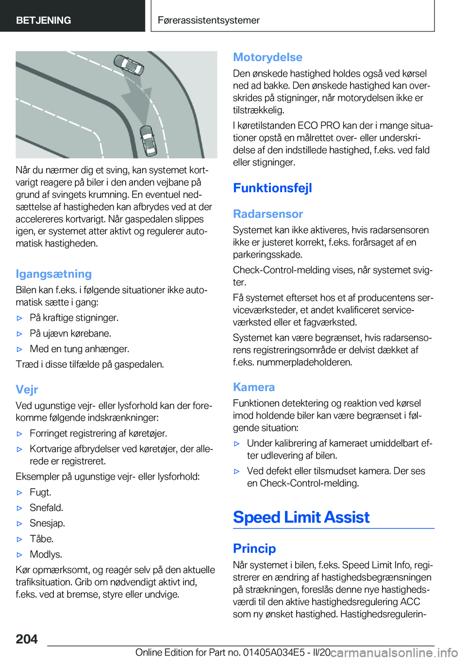 BMW X3 2020  InstruktionsbØger (in Danish) �N�å�r��d�u��n�æ�r�m�e�r��d�i�g��e�t��s�v�i�n�g�,��k�a�n��s�y�s�t�e�m�e�t��k�o�r�tj
�v�a�r�i�g�t��r�e�a�g�e�r�e��p�å��b�i�l�e�r��i��d�e�n��a�n�d�e�n��v�e�j�b�a�n�e��p�å
�g�r�u�n�d