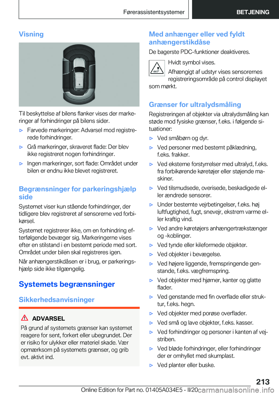 BMW X3 2020  InstruktionsbØger (in Danish) �V�i�s�n�i�n�g
�T�i�l��b�e�s�k�y�t�t�e�l�s�e��a�f��b�i�l�e�n�s��f�l�a�n�k�e�r��v�i�s�e�s��d�e�r��m�a�r�k�ej�r�i�n�g�e�r��a�f��f�o�r�h�i�n�d�r�i�n�g�e�r��p�å��b�i�l�e�n�s��s�i�d�e�r�.
