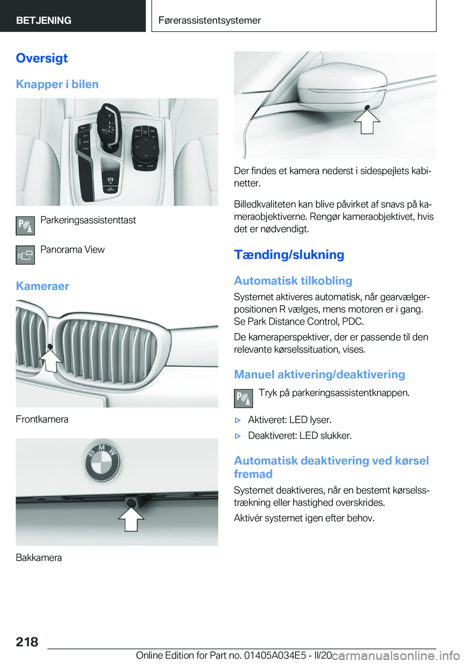 BMW X3 2020  InstruktionsbØger (in Danish) �O�v�e�r�s�i�g�t
�K�n�a�p�p�e�r��i��b�i�l�e�n
�P�a�r�k�e�r�i�n�g�s�a�s�s�i�s�t�e�n�t�t�a�s�t
�P�a�n�o�r�a�m�a��V�i�e�w
�K�a�m�e�r�a�e�r
�F�r�o�n�t�k�a�m�e�r�a
�B�a�k�k�a�m�e�r�a
�D�e�r��f�i�n�d�e�