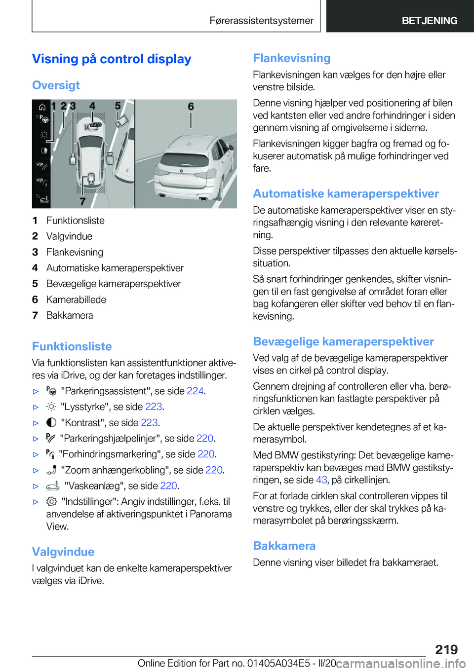 BMW X3 2020  InstruktionsbØger (in Danish) �V�i�s�n�i�n�g��p�å��c�o�n�t�r�o�l��d�i�s�p�l�a�y
�O�v�e�r�s�i�g�t�1�F�u�n�k�t�i�o�n�s�l�i�s�t�e�2�V�a�l�g�v�i�n�d�u�e�3�F�l�a�n�k�e�v�i�s�n�i�n�g�4�A�u�t�o�m�a�t�i�s�k�e��k�a�m�e�r�a�p�e�r�s�p�e