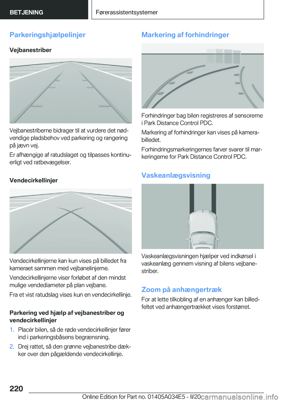 BMW X3 2020  InstruktionsbØger (in Danish) �P�a�r�k�e�r�i�n�g�s�h�j�æ�l�p�e�l�i�n�j�e�r
�V�e�j�b�a�n�e�s�t�r�i�b�e�r
�V�e�j�b�a�n�e�s�t�r�i�b�e�r�n�e��b�i�d�r�a�g�e�r��t�i�l��a�t��v�u�r�d�e�r�e��d�e�t��n�