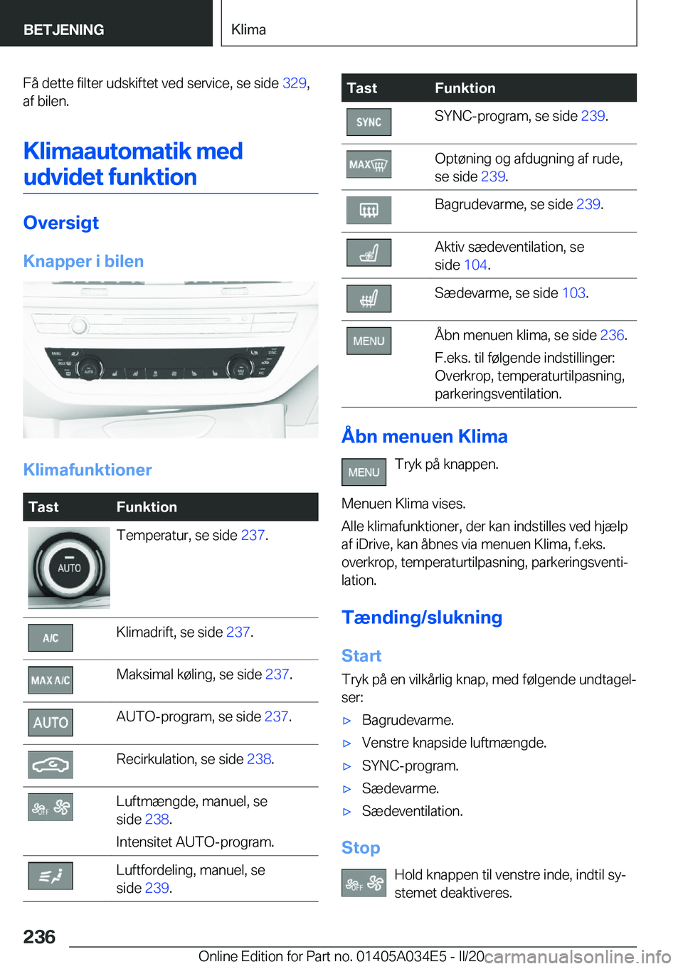 BMW X3 2020  InstruktionsbØger (in Danish) �F�å��d�e�t�t�e��f�i�l�t�e�r��u�d�s�k�i�f�t�e�t��v�e�d��s�e�r�v�i�c�e�,��s�e��s�i�d�e��3�2�9�,
�a�f��b�i�l�e�n�.
�K�l�i�m�a�a�u�t�o�m�a�t�i�k��m�e�d �u�d�v�i�d�e�t��f�u�n�k�t�i�o�n
�O�v�e�