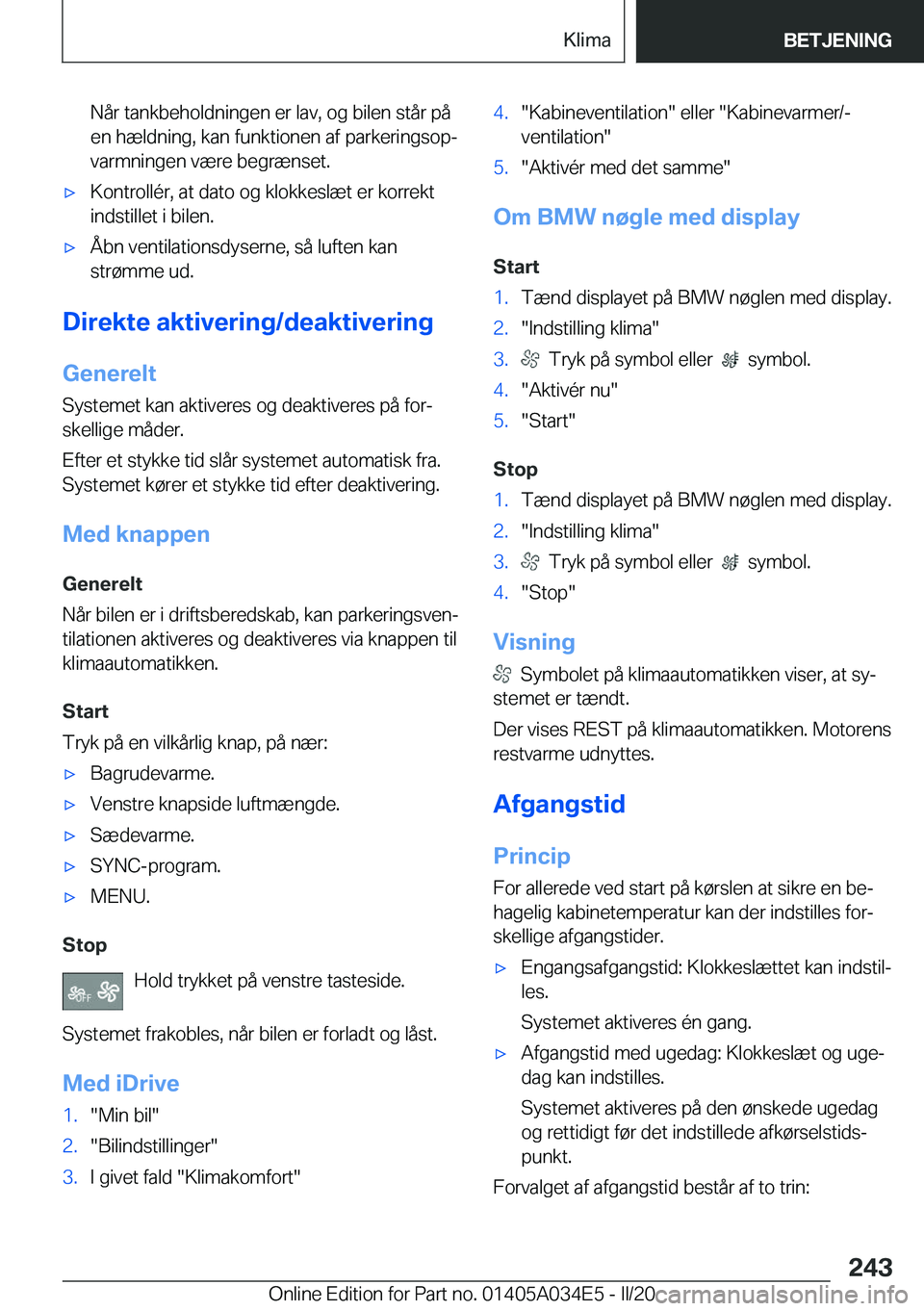 BMW X3 2020  InstruktionsbØger (in Danish) �N�å�r��t�a�n�k�b�e�h�o�l�d�n�i�n�g�e�n��e�r��l�a�v�,��o�g��b�i�l�e�n��s�t�å�r��p�å�e�n��h�æ�l�d�n�i�n�g�,��k�a�n��f�u�n�k�t�i�o�n�e�n��a�f��p�a�r�k�e�r�i�n�g�s�o�pj�v�a�r�m�n�i�n�g�e