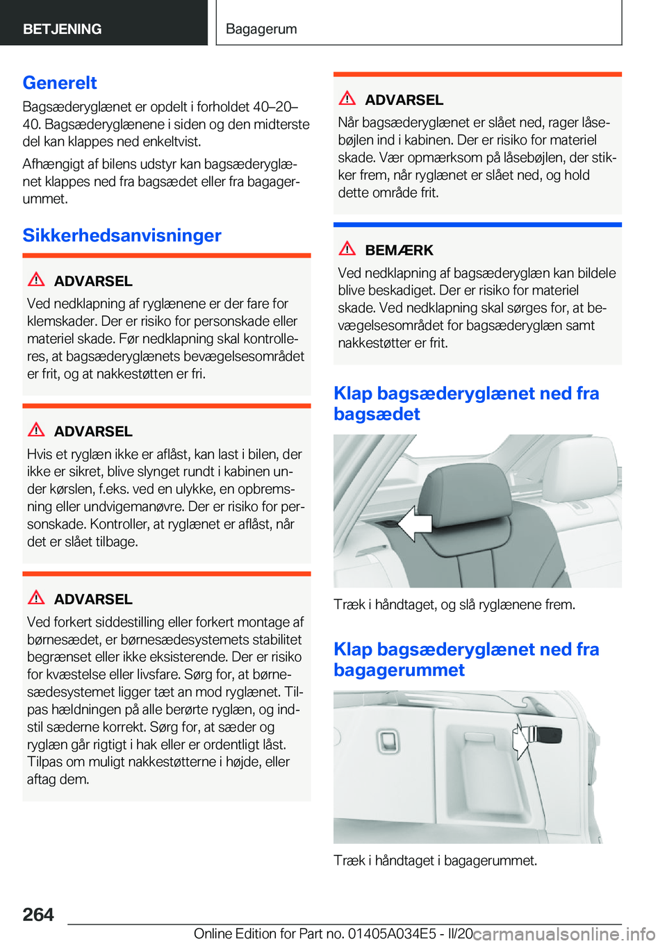 BMW X3 2020  InstruktionsbØger (in Danish) �G�e�n�e�r�e�l�t�B�a�g�s�æ�d�e�r�y�g�l�æ�n�e�t��e�r��o�p�d�e�l�t��i��f�o�r�h�o�l�d�e�t��4�0m�2�0m
�4�0�.��B�a�g�s�æ�d�e�r�y�g�l�æ�n�e�n�e��i��s�i�d�e�n��o�g��d�e�n��m�i�d�t�e�r�s�t�e 