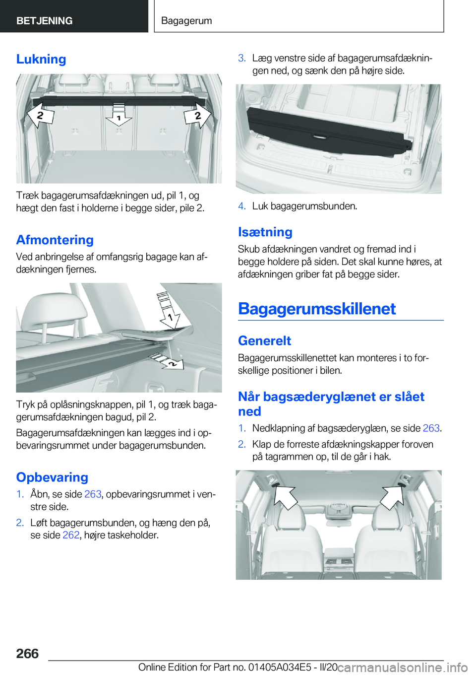 BMW X3 2020  InstruktionsbØger (in Danish) �L�u�k�n�i�n�g
�T�r�æ�k��b�a�g�a�g�e�r�u�m�s�a�f�d�æ�k�n�i�n�g�e�n��u�d�,��p�i�l��1�,��o�g�h�æ�g�t��d�e�n��f�a�s�t��i��h�o�l�d�e�r�n�e��i��b�e�g�g�e��s�i�d�e�r�,��p�i�l�e��2�.
�A�f�m�