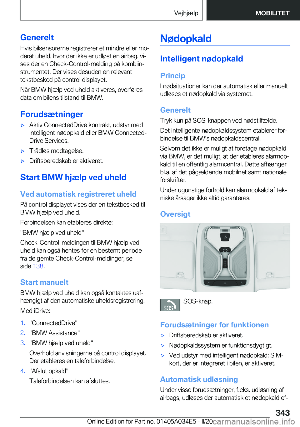 BMW X3 2020  InstruktionsbØger (in Danish) �G�e�n�e�r�e�l�t�H�v�i�s��b�i�l�s�e�n�s�o�r�e�r�n�e��r�e�g�i�s�t�r�e�r�e�r��e�t��m�i�n�d�r�e��e�l�l�e�r��m�oj
�d�e�r�a�t��u�h�e�l�d�,��h�v�o�r��d�e�r��i�k�k�e��e�r��u�d�l�