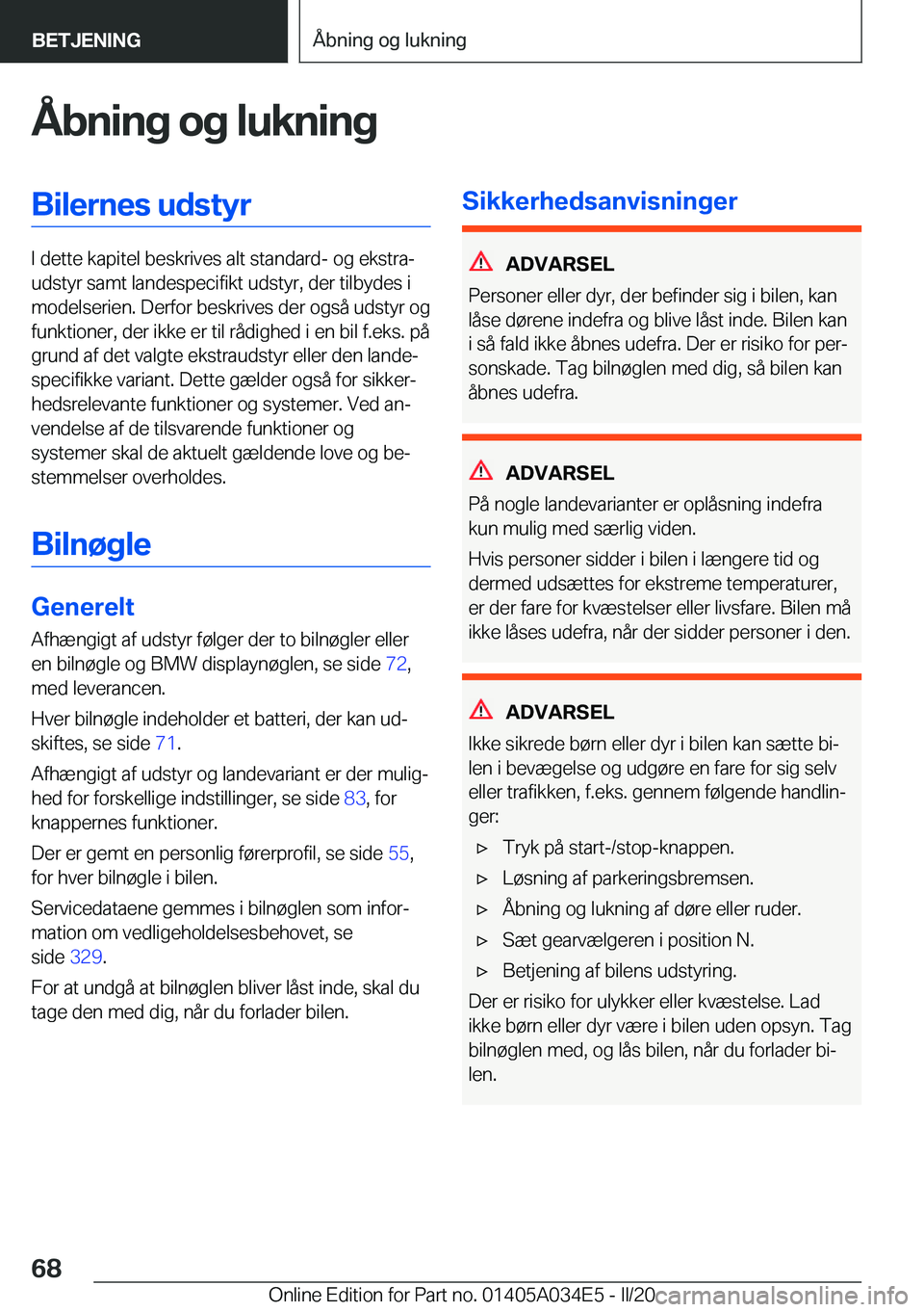 BMW X3 2020  InstruktionsbØger (in Danish) �Å�b�n�i�n�g��o�g��l�u�k�n�i�n�g�B�i�l�e�r�n�e�s��u�d�s�t�y�r
�I��d�e�t�t�e��k�a�p�i�t�e�l��b�e�s�k�r�i�v�e�s��a�l�t��s�t�a�n�d�a�r�d�-��o�g��e�k�s�t�r�aj
�u�d�s�t�y�r��s�a�m�t��l�a�n�d�