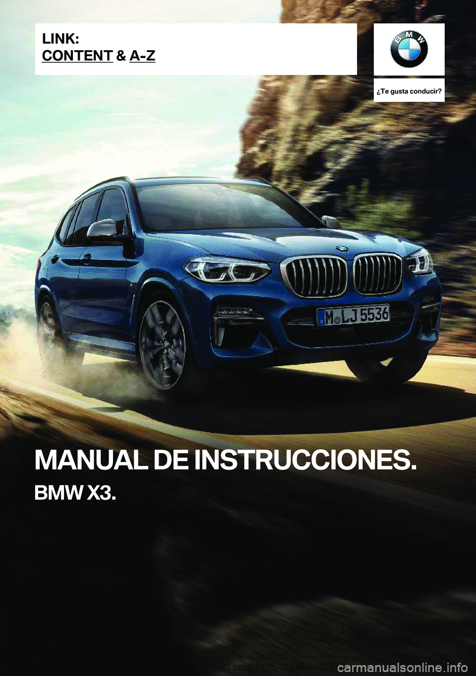 BMW X3 2020  Manuales de Empleo (in Spanish) ��T�e��g�u�s�t�a��c�o�n�d�u�c�i�r� 
�M�A�N�U�A�L��D�E��I�N�S�T�R�U�C�C�I�O�N�E�S�.
�B�M�W��X�3�.�L�I�N�K�:
�C�O�N�T�E�N�T��&��A�-�Z�O�n�l�i�n�e��E�d�i�t�i�o�n��f�o�r��P�a�r�t��n�o�.��0�1�