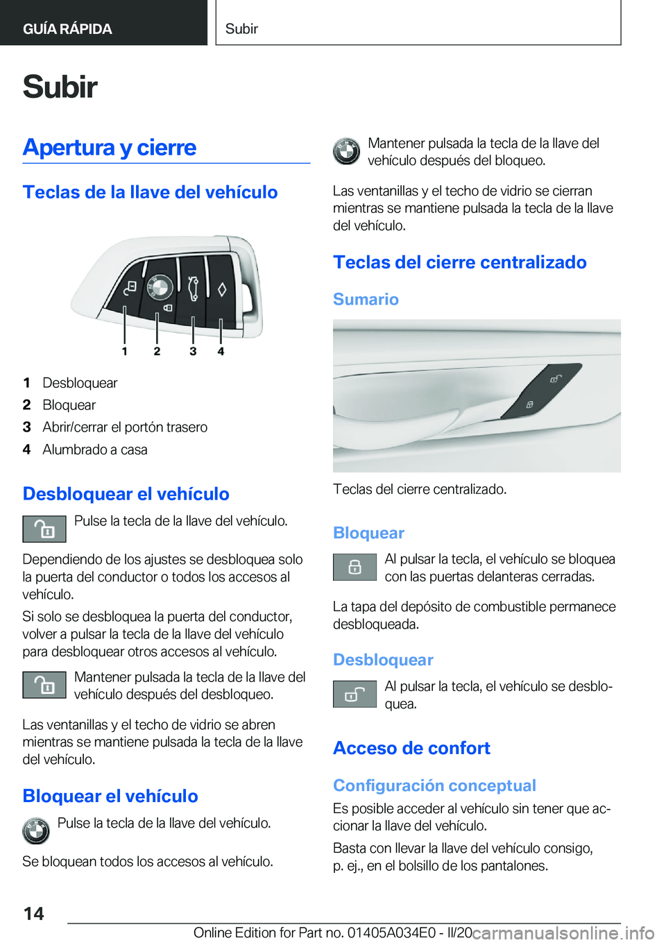 BMW X3 2020  Manuales de Empleo (in Spanish) �S�u�b�i�r�A�p�e�r�t�u�r�a��y��c�i�e�r�r�e
�T�e�c�l�a�s��d�e��l�a��l�l�a�v�e��d�e�l��v�e�h�