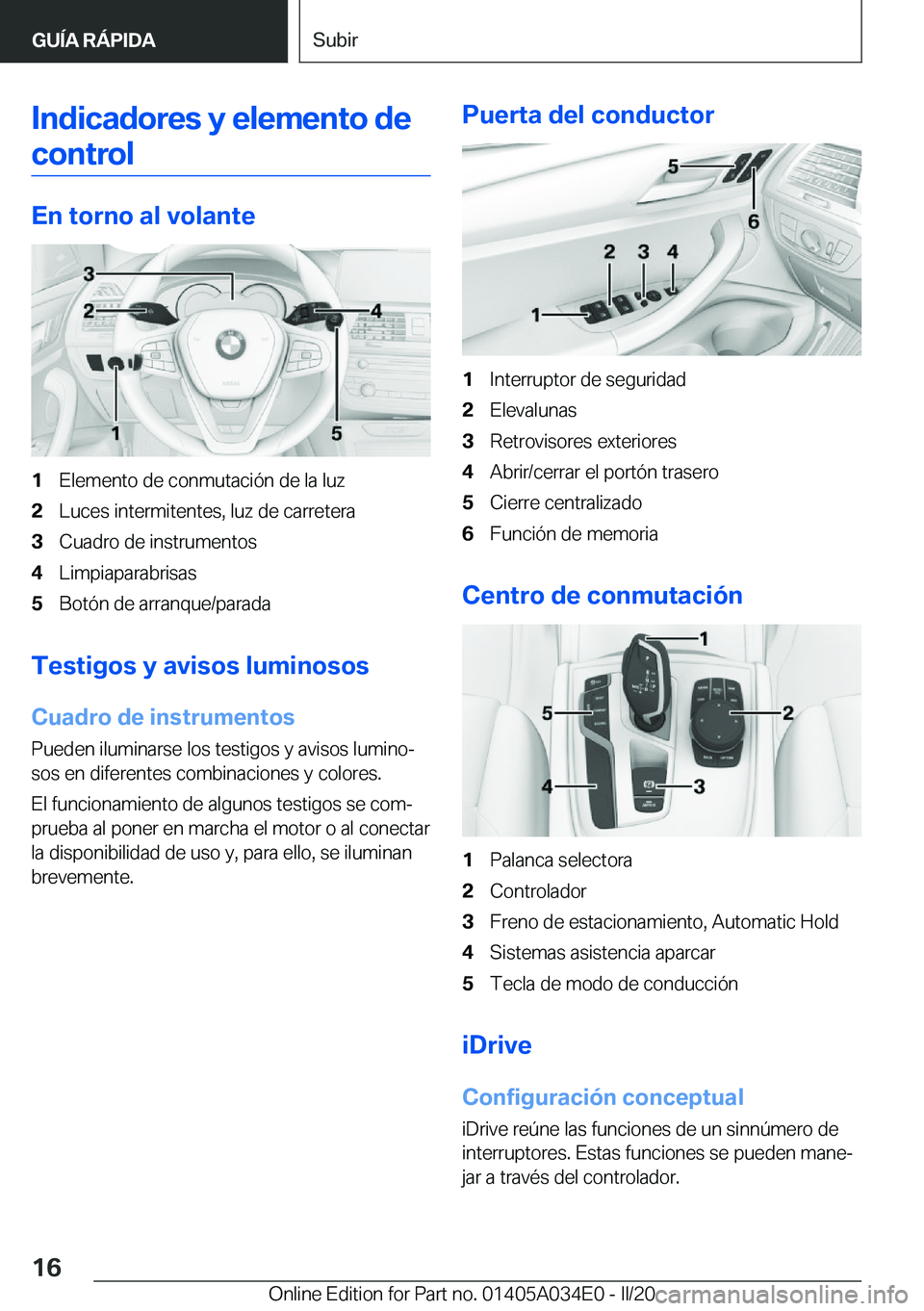 BMW X3 2020  Manuales de Empleo (in Spanish) �I�n�d�i�c�a�d�o�r�e�s��y��e�l�e�m�e�n�t�o��d�e
�c�o�n�t�r�o�l
�E�n��t�o�r�n�o��a�l��v�o�l�a�n�t�e
�1�E�l�e�m�e�n�t�o��d�e��c�o�n�m�u�t�a�c�i�