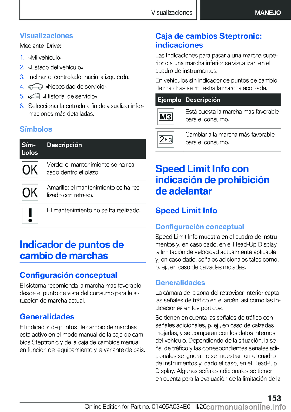 BMW X3 2020  Manuales de Empleo (in Spanish) �V�i�s�u�a�l�i�z�a�c�i�o�n�e�s�M�e�d�i�a�n�t�e��i�D�r�i�v�e�:�1�.�«�M�i��v�e�h�