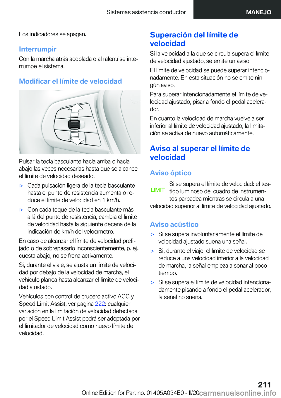 BMW X3 2020  Manuales de Empleo (in Spanish) �L�o�s��i�n�d�i�c�a�d�o�r�e�s��s�e��a�p�a�g�a�n�.
�I�n�t�e�r�r�u�m�p�i�r �C�o�n��l�a��m�a�r�c�h�a��a�t�r�