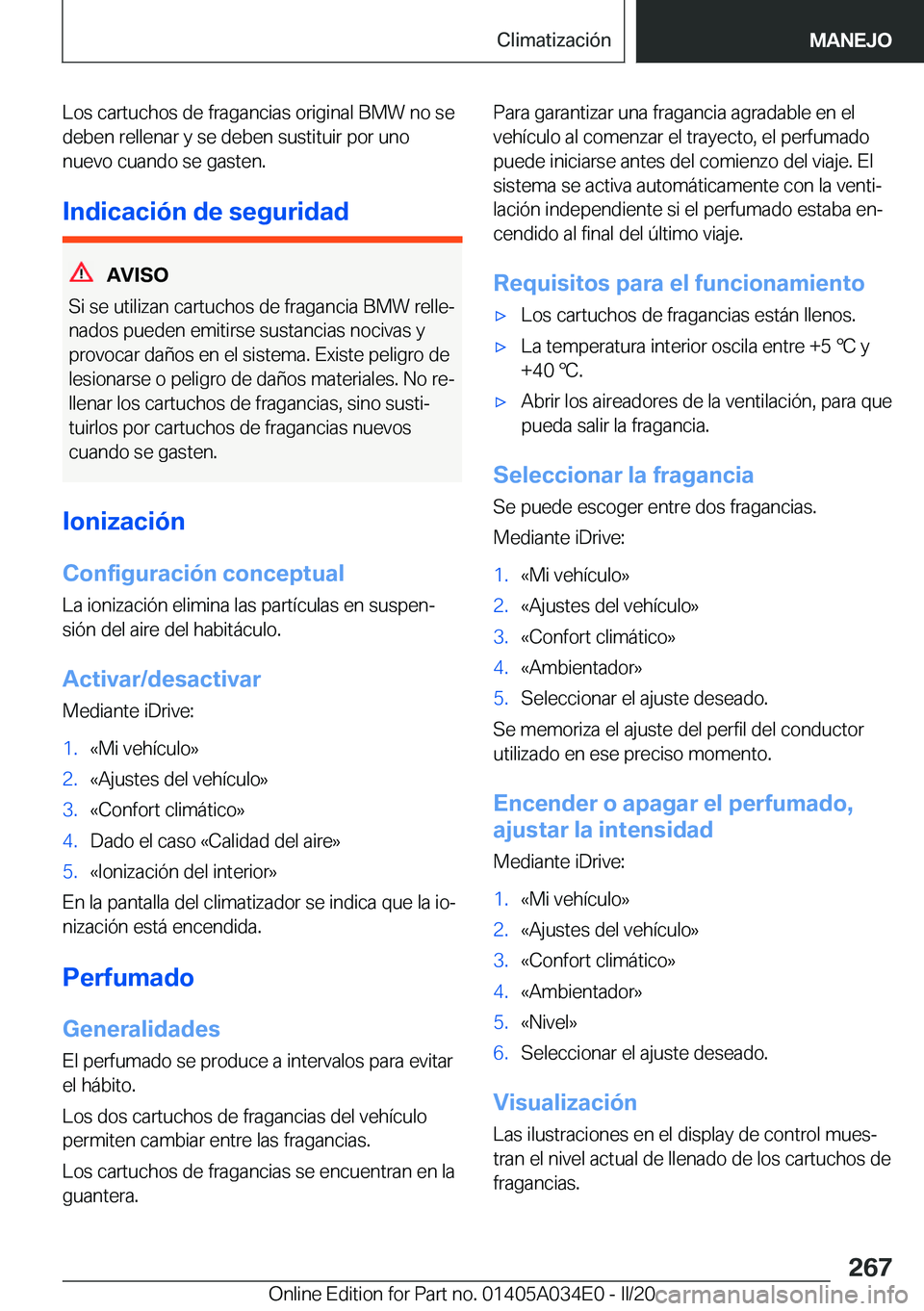 BMW X3 2020  Manuales de Empleo (in Spanish) �L�o�s��c�a�r�t�u�c�h�o�s��d�e��f�r�a�g�a�n�c�i�a�s��o�r�i�g�i�n�a�l��B�M�W��n�o��s�e�d�e�b�e�n��r�e�l�l�e�n�a�r��y��s�e��d�e�b�e�n��s�u�s�t�i�t�u�i�r��p�o�r��u�n�o
�n�u�e�v�o��c�u�a�n�