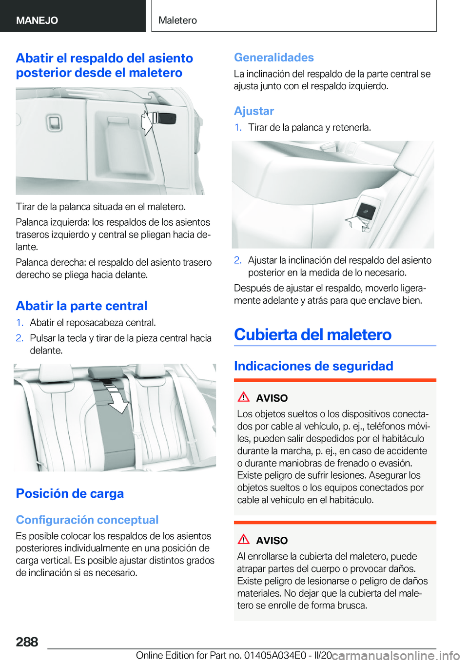 BMW X3 2020  Manuales de Empleo (in Spanish) �A�b�a�t�i�r��e�l��r�e�s�p�a�l�d�o��d�e�l��a�s�i�e�n�t�o
�p�o�s�t�e�r�i�o�r��d�e�s�d�e��e�l��m�a�l�e�t�e�r�o
�T�i�r�a�r��d�e��l�a��p�a�l�a�n�c�a��s�i�t�u�a�d�a��e�n��e�l��m�a�l�e�t�e�r�o