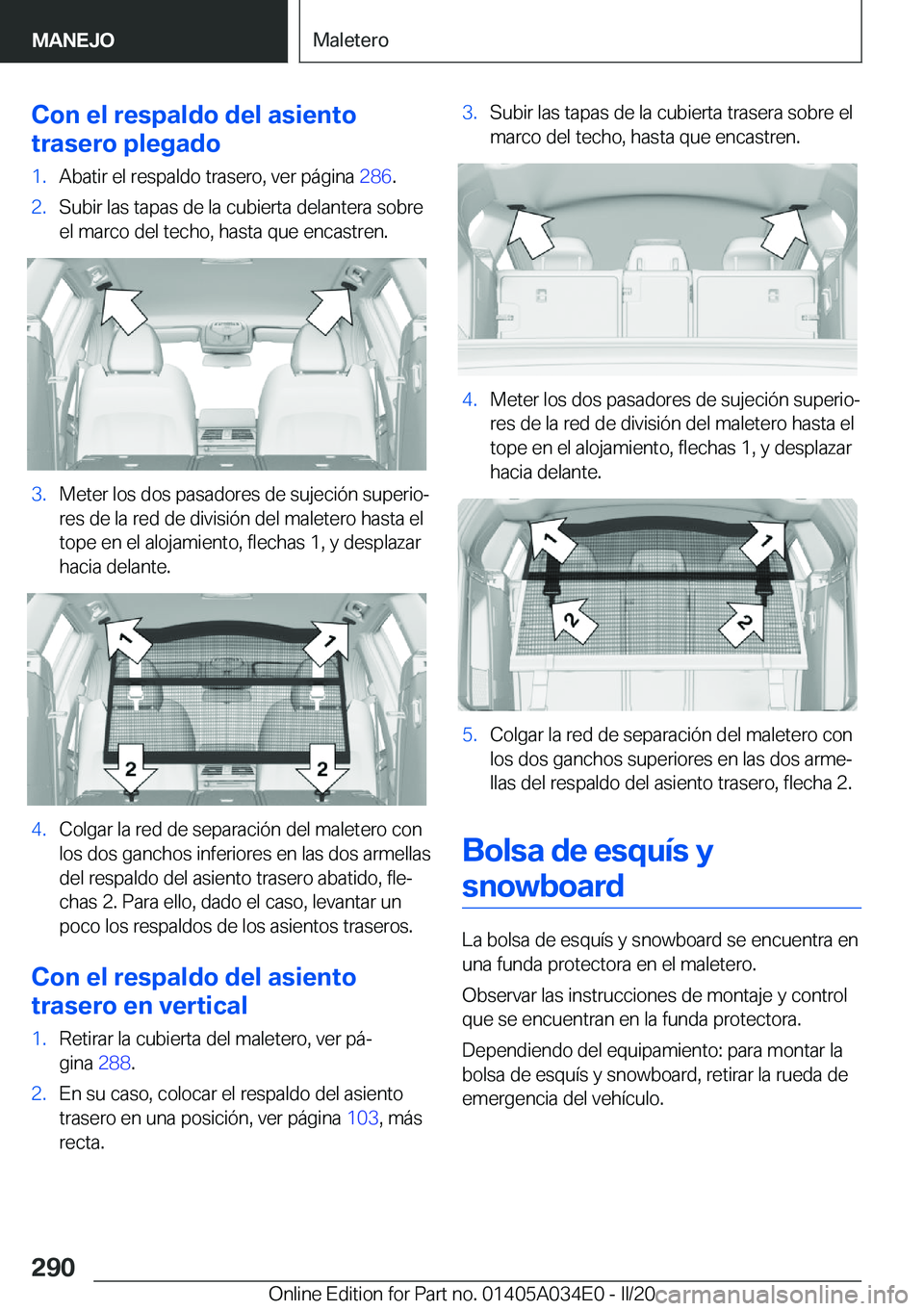 BMW X3 2020  Manuales de Empleo (in Spanish) �C�o�n��e�l��r�e�s�p�a�l�d�o��d�e�l��a�s�i�e�n�t�o
�t�r�a�s�e�r�o��p�l�e�g�a�d�o�1�.�A�b�a�t�i�r��e�l��r�e�s�p�a�l�d�o��t�r�a�s�e�r�o�,��v�e�r��p�