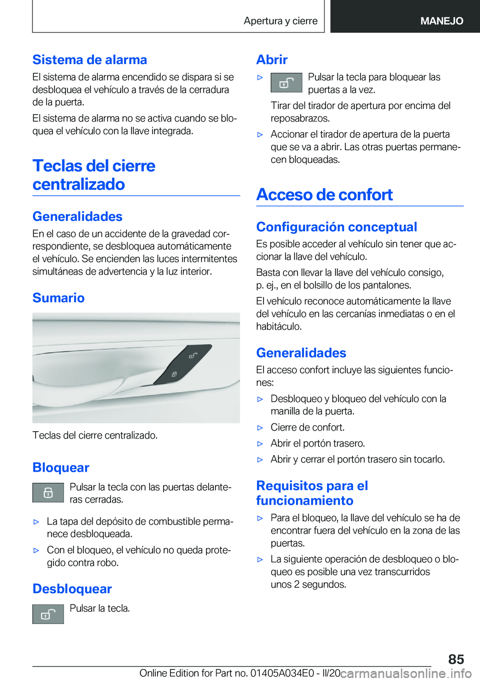 BMW X3 2020  Manuales de Empleo (in Spanish) �S�i�s�t�e�m�a��d�e��a�l�a�r�m�a
�E�l��s�i�s�t�e�m�a��d�e��a�l�a�r�m�a��e�n�c�e�n�d�i�d�o��s�e��d�i�s�p�a�r�a��s�i��s�e
�d�e�s�b�l�o�q�u�e�a��e�l��v�e�h�