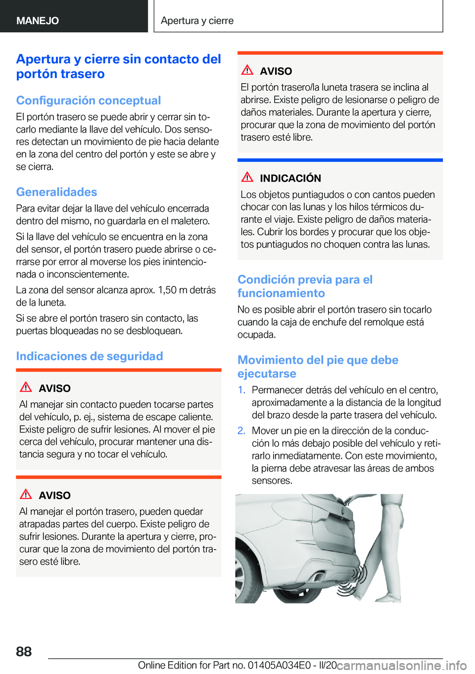 BMW X3 2020  Manuales de Empleo (in Spanish) �A�p�e�r�t�u�r�a��y��c�i�e�r�r�e��s�i�n��c�o�n�t�a�c�t�o��d�e�l
�p�o�r�t�
