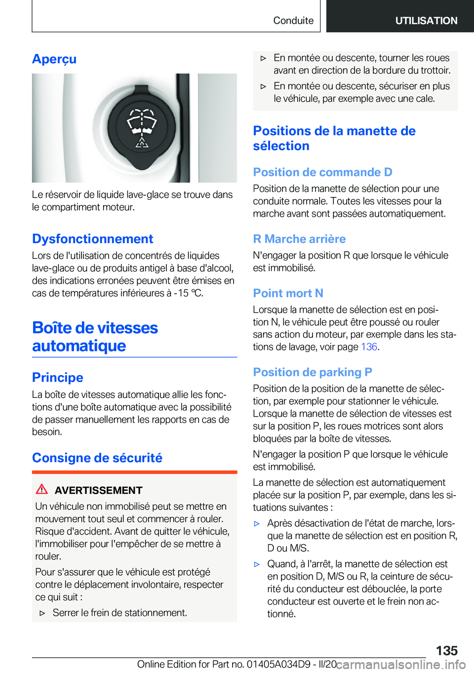 BMW X3 2020  Notices Demploi (in French) �A�p�e�r�ç�u
�L�e��r�é�s�e�r�v�o�i�r��d�e��l�i�q�u�i�d�e��l�a�v�e�-�g�l�a�c�e��s�e��t�r�o�u�v�e��d�a�n�s
�l�e��c�o�m�p�a�r�t�i�m�e�n�t��m�o�t�e�u�r�.
�D�y�s�f�o�n�c�t�i�o�n�n�e�m�e�n�t
�L�o