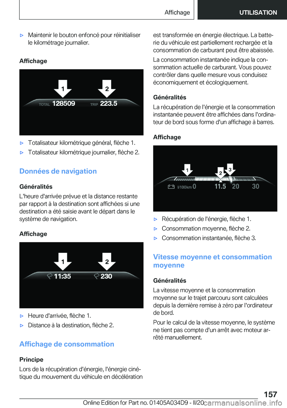 BMW X3 2020  Notices Demploi (in French) 'x�M�a�i�n�t�e�n�i�r��l�e��b�o�u�t�o�n��e�n�f�o�n�c�é��p�o�u�r��r�é�i�n�i�t�i�a�l�i�s�e�r�l�e��k�i�l�o�m�é�t�r�a�g�e��j�o�u�r�n�a�l�i�e�r�.
�A�f�f�i�c�h�a�g�e
'x�T�o�t�a�l�i�s�a�t�e�