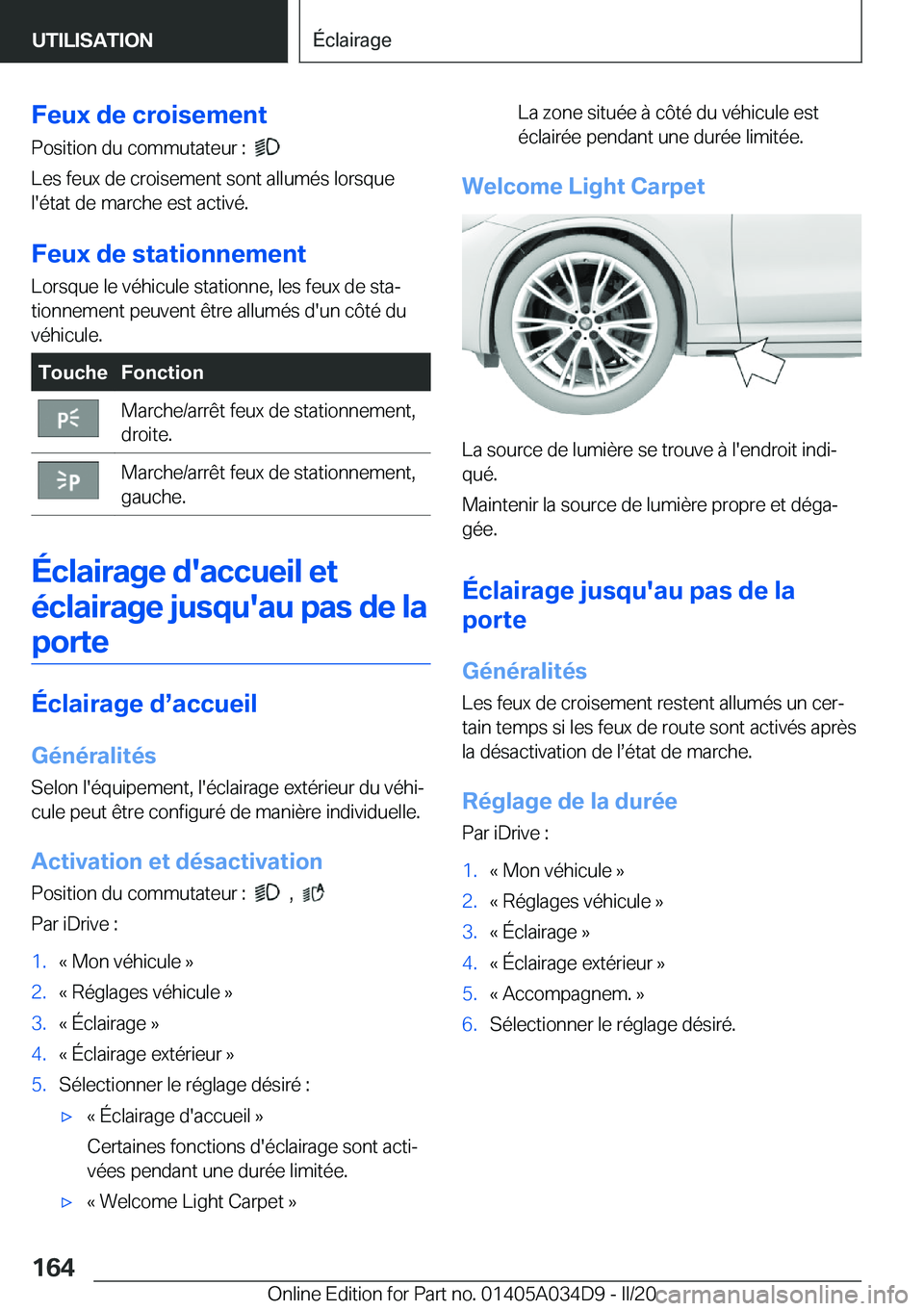 BMW X3 2020  Notices Demploi (in French) �F�e�u�x��d�e��c�r�o�i�s�e�m�e�n�t
�P�o�s�i�t�i�o�n��d�u��c�o�m�m�u�t�a�t�e�u�r��:��
�
�L�e�s��f�e�u�x��d�e��c�r�o�i�s�e�m�e�n�t��s�o�n�t��a�l�l�u�m�é�s��l�o�r�s�q�u�e
�l�'�é�t�a�t