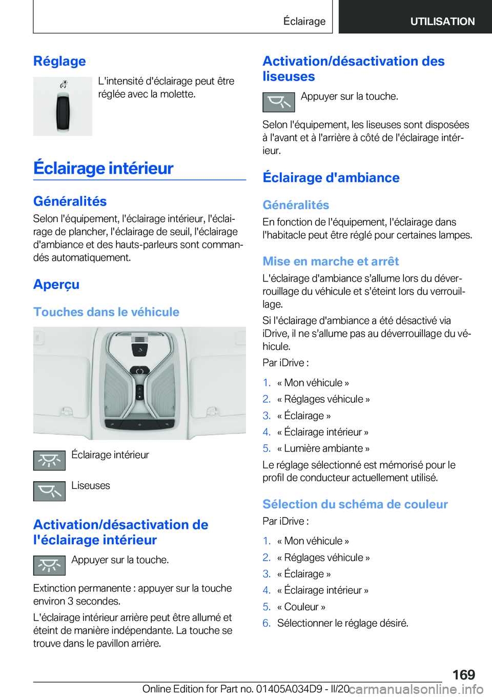 BMW X3 2020  Notices Demploi (in French) �R�é�g�l�a�g�e�L�'�i�n�t�e�n�s�i�t�é��d�'�é�c�l�a�i�r�a�g�e��p�e�u�t��ê�t�r�e
�r�é�g�l�é�e��a�v�e�c��l�a��m�o�l�e�t�t�e�.
�