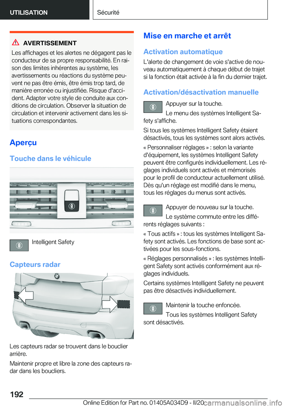 BMW X3 2020  Notices Demploi (in French) �A�V�E�R�T�I�S�S�E�M�E�N�T
�L�e�s��a�f�f�i�c�h�a�g�e�s��e�t��l�e�s��a�l�e�r�t�e�s��n�e��d�é�g�a�g�e�n�t��p�a�s��l�e �c�o�n�d�u�c�t�e�u�r��d�e��s�a��p�r�o�p�r�e��r�e�s�p�o�n�s�a�b�i�l�i�t�