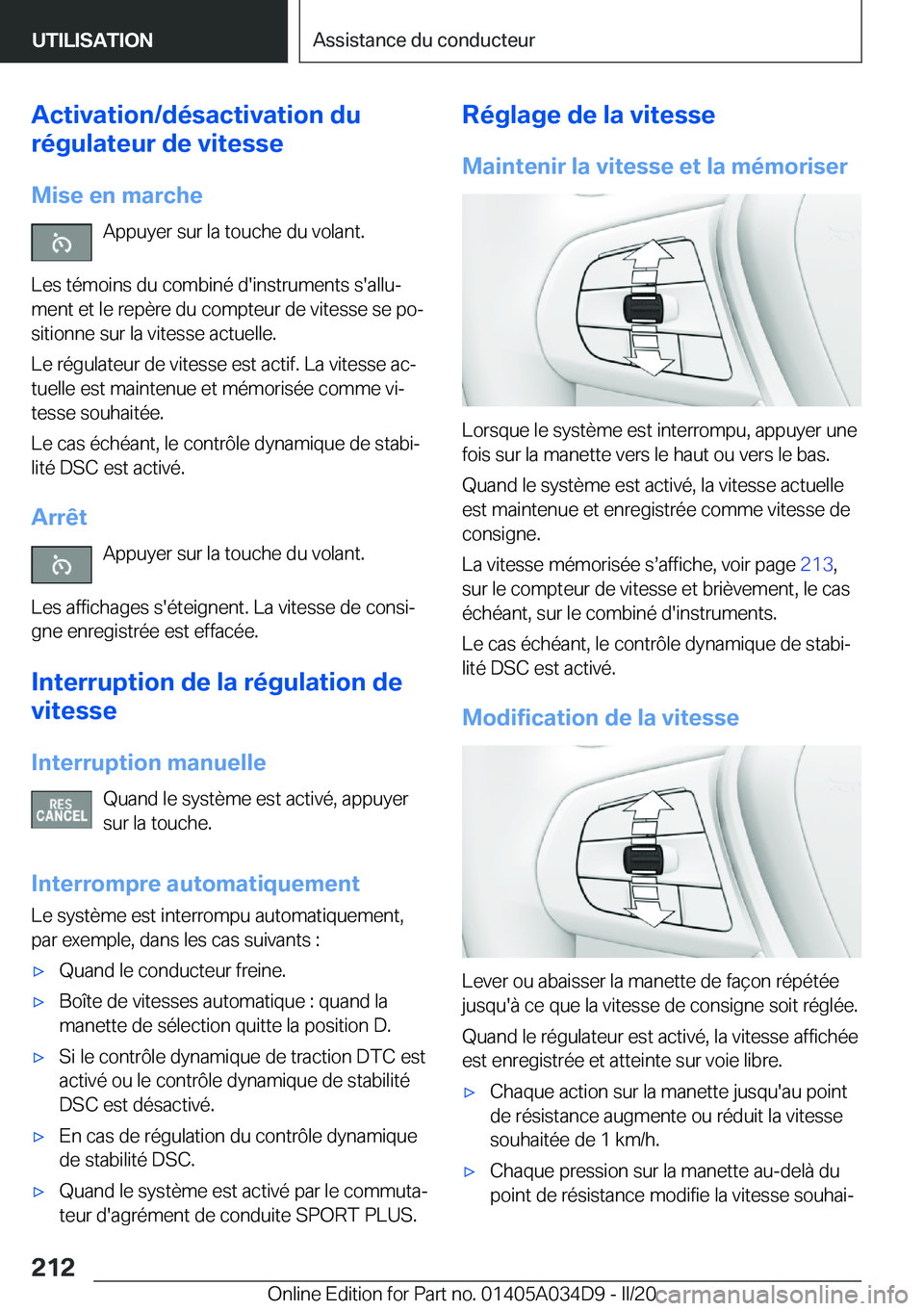 BMW X3 2020  Notices Demploi (in French) �A�c�t�i�v�a�t�i�o�n�/�d�é�s�a�c�t�i�v�a�t�i�o�n��d�u
�r�é�g�u�l�a�t�e�u�r��d�e��v�i�t�e�s�s�e
�M�i�s�e��e�n��m�a�r�c�h�e �A�p�p�u�y�e�r��s�u�r��l�a��t�o�u�c�h�e��d�u��v�o�l�a�n�t�.
�L�e�s