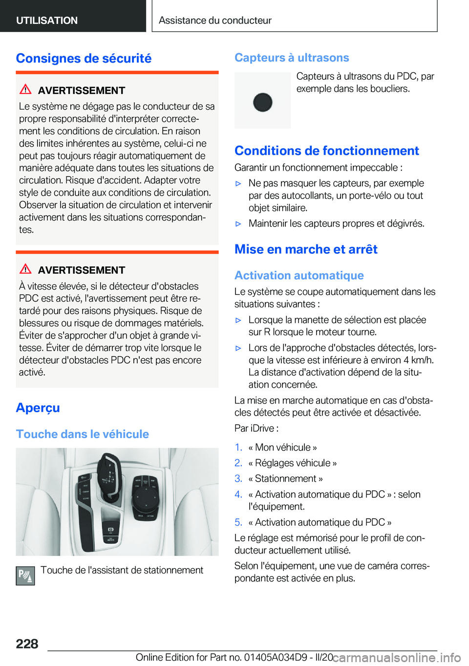 BMW X3 2020  Notices Demploi (in French) �C�o�n�s�i�g�n�e�s��d�e��s�é�c�u�r�i�t�é
�A�V�E�R�T�I�S�S�E�M�E�N�T
�L�e��s�y�s�t�è�m�e��n�e��d�é�g�a�g�e��p�a�s��l�e��c�o�n�d�u�c�t�e�u�r��d�e��s�a
�p�r�o�p�r�e��r�e�s�p�o�n�s�a�b�i�l�