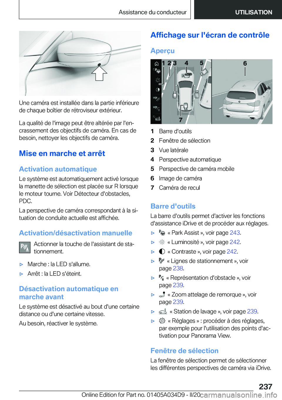 BMW X3 2020  Notices Demploi (in French) �U�n�e��c�a�m�é�r�a��e�s�t��i�n�s�t�a�l�l�é�e��d�a�n�s��l�a��p�a�r�t�i�e��i�n�f�é�r�i�e�u�r�e�d�e��c�h�a�q�u�e��b�o�î�t�i�e�r��d�e��r�é�t�r�o�v�i�s�e�u�r��e�x�t�é�r�i�e�u�r�.
�L�a��