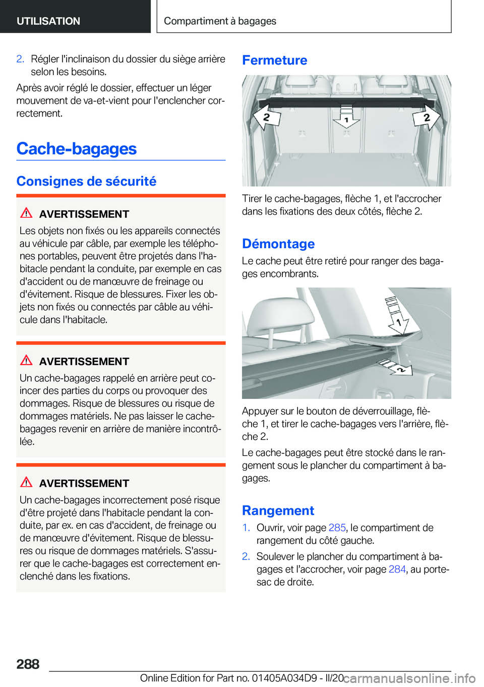 BMW X3 2020  Notices Demploi (in French) �2�.�R�é�g�l�e�r��l�'�i�n�c�l�i�n�a�i�s�o�n��d�u��d�o�s�s�i�e�r��d�u��s�i�è�g�e��a�r�r�i�è�r�e�s�e�l�o�n��l�e�s��b�e�s�o�i�n�s�.
�A�p�r�è�s��a�v�o�i�r��r�é�g�l�é��l�e��d�o�s�s�i�