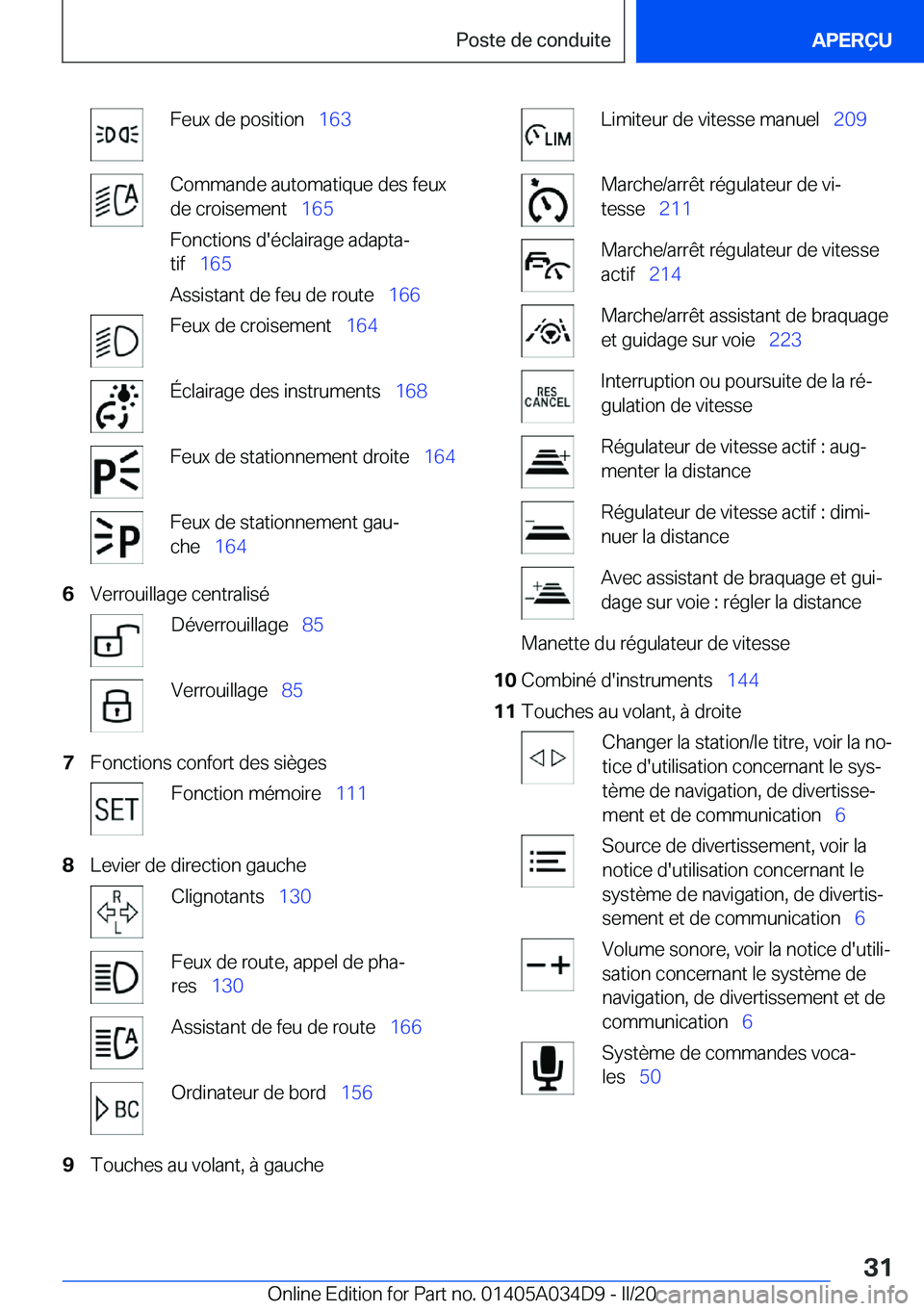 BMW X3 2020  Notices Demploi (in French) �F�e�u�x��d�e��p�o�s�i�t�i�o�n\_�1�6�3�C�o�m�m�a�n�d�e��a�u�t�o�m�a�t�i�q�u�e��d�e�s��f�e�u�x
�d�e��c�r�o�i�s�e�m�e�n�t\_ �1�6�5
�F�o�n�c�t�i�o�n�s��d�'�é�c�l�a�i�r�a�g�e��a�d�a�p�t�a