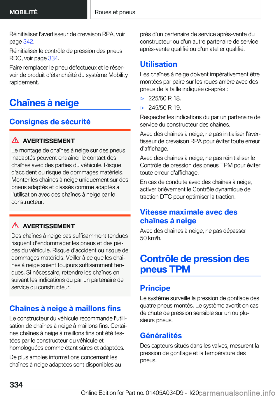 BMW X3 2020  Notices Demploi (in French) �R�é�i�n�i�t�i�a�l�i�s�e�r��l�'�a�v�e�r�t�i�s�s�e�u�r��d�e��c�r�e�v�a�i�s�o�n��R�P�A�,��v�o�i�r
�p�a�g�e� �3�4�2�.
�R�é�i�n�i�t�i�a�l�i�s�e�r��l�e��c�o�n�t�r�